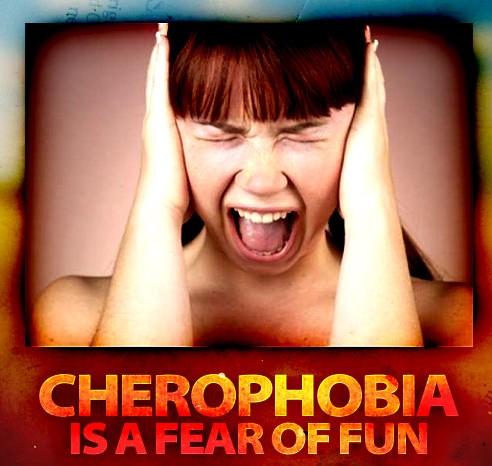 cherophobia - fear of fun
