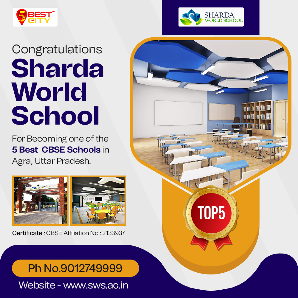 Congratulations Sharda World School for becoming one of the 5 Best CBSE Schools in Agra, Uttar Pradesh